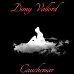 Dany Vallord - Cauchemar